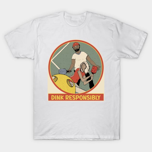 Dink responsibly. T-Shirt by Ekenepeken